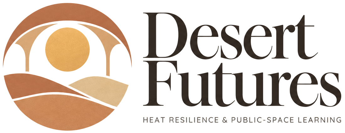 Desert Futures — Heat Resilience & Public-Space Learning